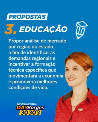 Propor análise de mercado
por região do estado,
a ﬁm de iden ﬁcar as
demandas regionais e
incen var a formação
técnica especíﬁca que
movimentará a economia
e promoverá melhores
condições de vida.
3.EDUCAÇÃO
 