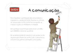 Proposta para promoção de vendas - Sestini