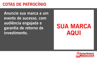 COTAS DE PATROCÍNIO
Anuncie sua marca a um
evento de sucesso, com
audiência engajada e
garantia de retorno de
investimento.
SUA MARCA
AQUI
 