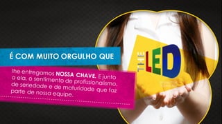 É COM MUITO ORGULHO QUE
 