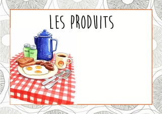 LES PRODUITS
 