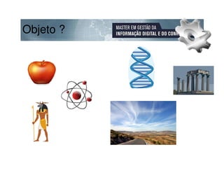 Objeto ?
 