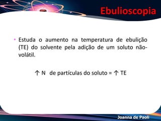 Joanna de Paoli
Ebulioscopia
 