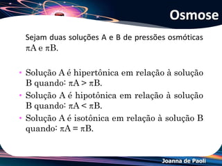 Joanna de Paoli
Utilidades da Osmose
 
