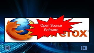 Open Source
Software
 