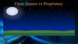 Open Source vs Proprietary
 