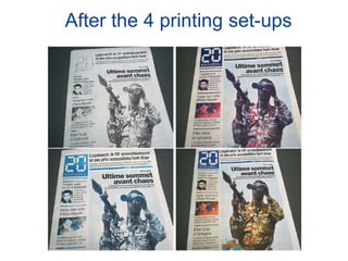 After the 4 printing set-ups
 