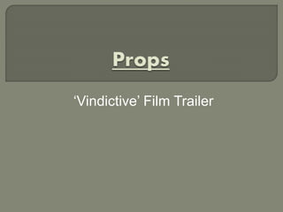 ‘Vindictive’ Film Trailer 
 