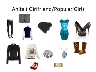 Anita ( Girlfriend/Popular Girl) 