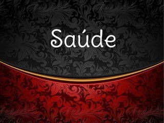 SaúdeSaúde
 