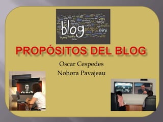 Oscar Cespedes
Nohora Pavajeau
 