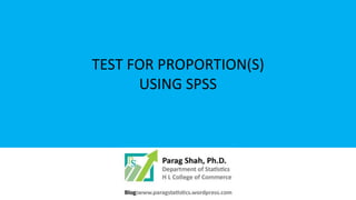 TEST FOR PROPORTION(S)
USING SPSS
 