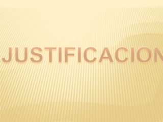 JUSTIFICACION
