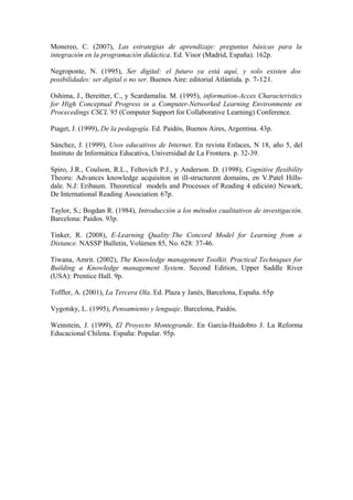 Monereo, C. (2007), Las estrategias de aprendizaje: preguntas básicas para la
integración en la programación didáctica. Ed...