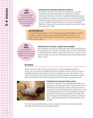 3-4meses
PROPUESTA DE ACTIVIDAD: GOLPEAR LA MEJILLA
Con el bebé a hombros, nos sentaremos cómodamente en una silla.
Simula...