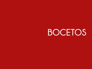 BOCETOS