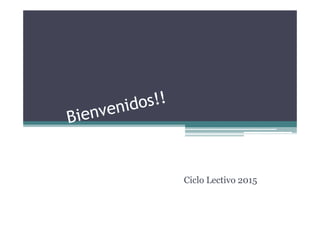 Ciclo Lectivo 2015 
 