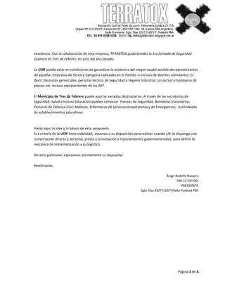 Página 3 de 4
excelencia. Con la colaboración de esta empresa, TERRATOX pudo brindar la 1ra Jornada de Seguridad
Química e...