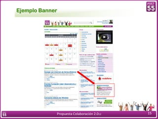Ejemplo Banner




             Propuesta Colaboración 2.012   15
 