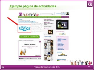 Ejemplo página de actividades




               Propuesta Colaboración 2.012   16
 
