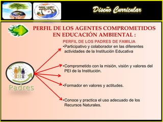 Diseño CurricularMARCO TEÓRICOEN PERÚEn la normativa peruana de los últimos años se reconoce a la educación ambiental como “El instrumento para lograr la participación ciudadana y base fundamental para una adecuada gestión ambiental”   (Art. Nº 87, DS Nº 008 – 2005 – PCM) y en la reciente Ley General del Ambiente promulgada en octubre del 2005 se establece que “La educación ambiental se convierte en un proceso educativo integral, que se da en toda la vida del individuo, y que busca generar en éste los conocimientos, las actitudes, los valores y las prácticas, necesarios para desarrollar sus actividades en forma ambientalmente adecuada, con miras a contribuir al desarrollo sostenible del país (Art. Nº 127. 1. Ley           Nº 28611).