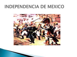 INDEPENDENCIA DE MEXICO 