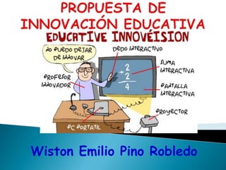Wiston Emilio Pino Robledo
 