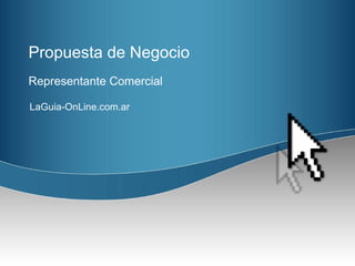 Propuesta de Negocio Representante Comercial LaGuia-OnLine.com.ar 