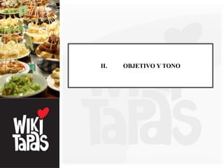 II.   OBJETIVO Y TONO
 