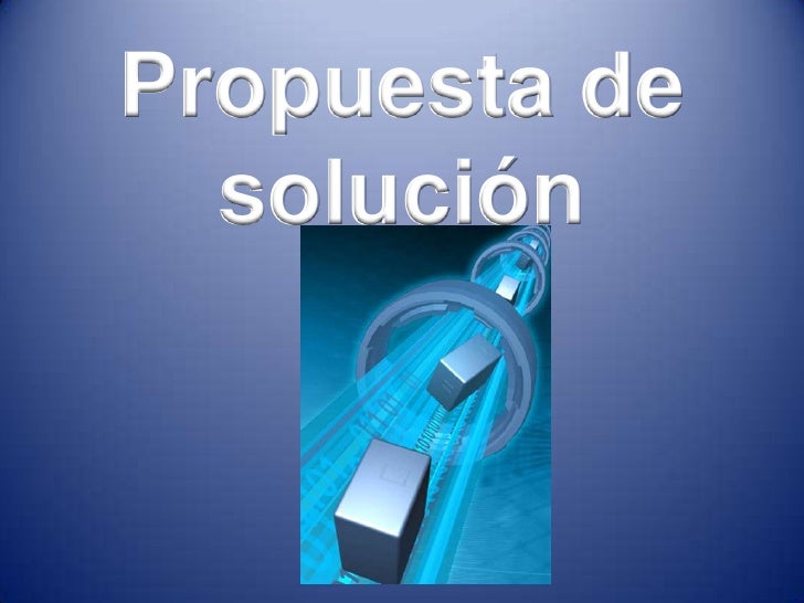Propuesta De Solución
