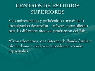 SOLUCIÓNMayor colaboración entre Estado - Empresas, Fundaciones , ONGs para ampliar redes que den cobertura nacional , tanto al sector urbano como rural.Motivar a la población profesional en el uso de las TICs Colaboración entre Universidades , Politécnicas y Sector Productivo del País