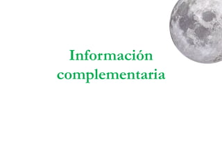 Información
complementaria
 