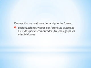 Aula digitalUtiliza la sala para realizar diferentes actividades.