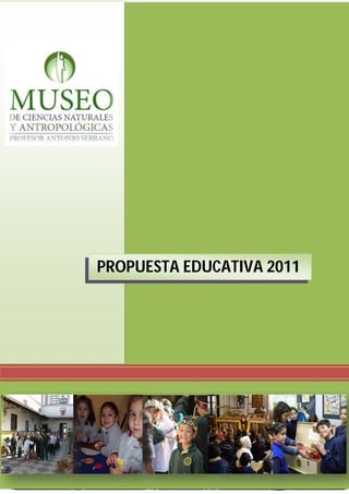 PROPUESTA EDUCATIVA 2011
 