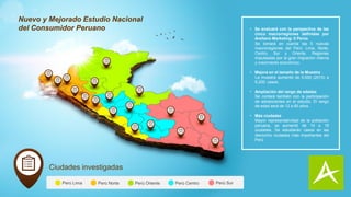 Objetivo del Estudio
sobre las categoría estudiadas
de las dieciocho principales
ciudades del Perú, con el fin de
identifi...
