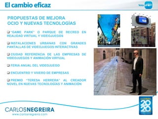 PROPUESTAS DE MEJORA
OCIO Y NUEVAS TECNOLOGÍAS
  “GAME PARK” O PARQUE DE RECREO EN
REALIDAD VIRTUAL Y VIDEOJUEGOS

  INSTA...