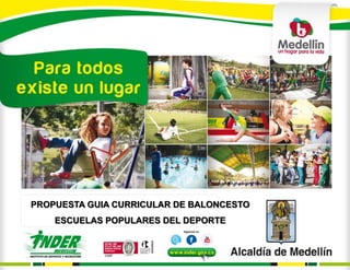 PROPUESTA GUIA CURRICULAR DE BALONCESTO
    ESCUELAS POPULARES DEL DEPORTE
 