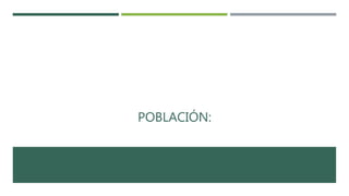 POBLACIÓN:
 