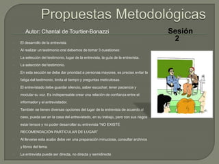 Propuestas Metodológicas  Autor: Chantal de Tourtier-Bonazzi Sesión 2 ,[object Object]
