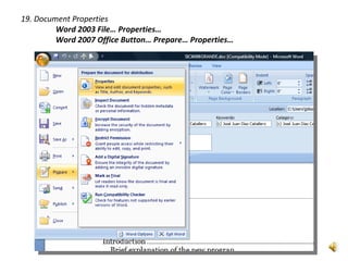 19. Document Properties
         Word 2003 File… Properties…
         Word 2007 Office Button… Prepare… Properties…
 