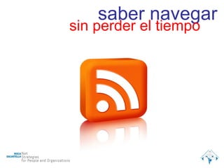 saber navegar sin perder el tiempo 