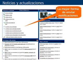 Noticias y actualizaciones
                             La mejor forma
                                de enviar
                              notificaciones
 