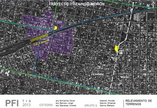 N
Est. Castelar
Castelar
Morón
TRAYECTO ITUZAINGÓ-MORÓN
 
