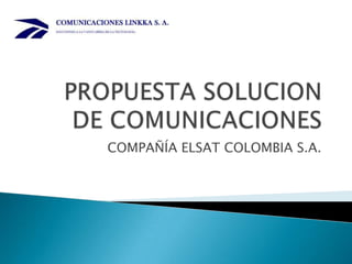 COMPAÑÍA ELSAT COLOMBIA S.A.
 
