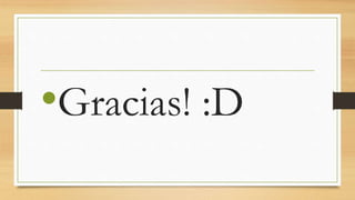 •Gracias! :D
 