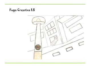Fuga Creativa LS