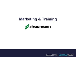 January 2014 by
Marketing & Training
 