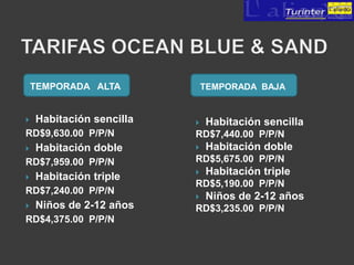 TEMPORADA ALTA            TEMPORADA BAJA


   Habitación sencilla      Habitación sencilla
RD$9,630.00 P/P/N         RD$7,440.00 P/P/N
   Habitación doble         Habitación doble
RD$7,959.00 P/P/N         RD$5,675.00 P/P/N
   Habitación triple        Habitación triple
                          RD$5,190.00 P/P/N
RD$7,240.00 P/P/N
                             Niños de 2-12 años
   Niños de 2-12 años    RD$3,235.00 P/P/N
RD$4,375.00 P/P/N
 