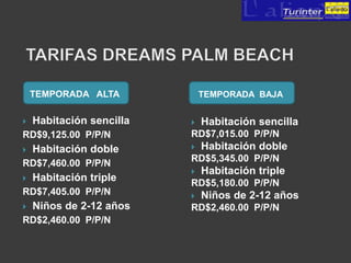 TEMPORADA ALTA            TEMPORADA BAJA


   Habitación sencilla      Habitación sencilla
RD$9,125.00 P/P/N         RD$7,015.00 P/P/N
   Habitación doble         Habitación doble
RD$7,460.00 P/P/N         RD$5,345.00 P/P/N
                             Habitación triple
   Habitación triple     RD$5,180.00 P/P/N
RD$7,405.00 P/P/N            Niños de 2-12 años
   Niños de 2-12 años    RD$2,460.00 P/P/N
RD$2,460.00 P/P/N
 
