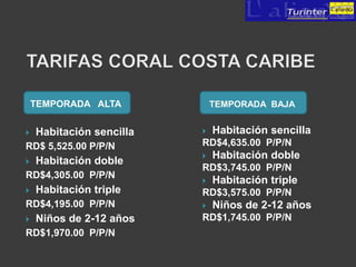 TEMPORADA ALTA            TEMPORADA BAJA


   Habitación sencilla      Habitación sencilla
RD$ 5,525.00 P/P/N        RD$4,635.00 P/P/N
                             Habitación doble
   Habitación doble
                          RD$3,745.00 P/P/N
RD$4,305.00 P/P/N
                             Habitación triple
   Habitación triple     RD$3,575.00 P/P/N
RD$4,195.00 P/P/N            Niños de 2-12 años
   Niños de 2-12 años    RD$1,745.00 P/P/N
RD$1,970.00 P/P/N
 